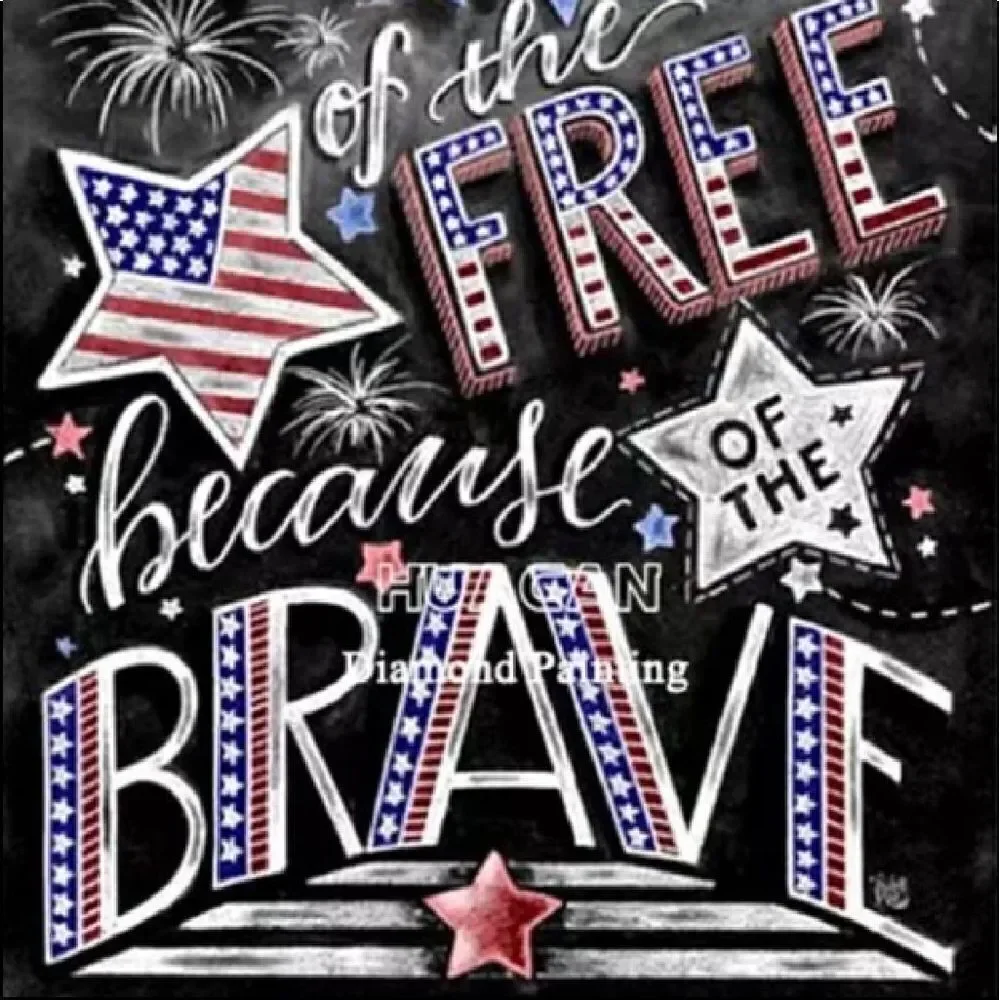 HOME OF the Free Because of the Brave diamond painting